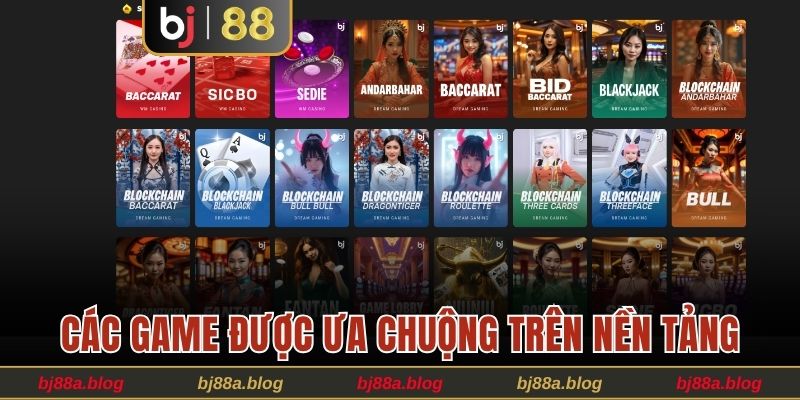 Các game casino được ưa chuộng trên nền tảng