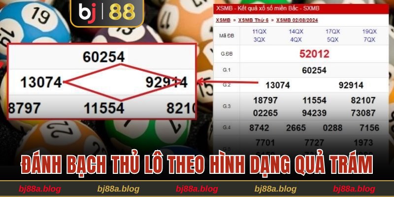 Đánh bạch thủ lô hiệu quả theo hình dạng quả trám