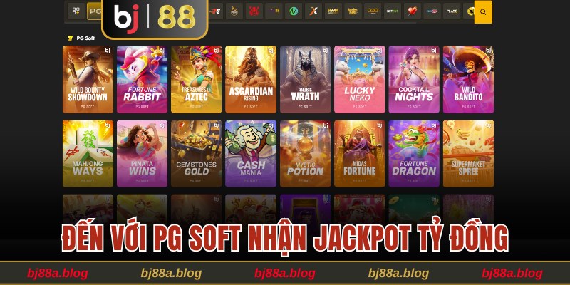 Đến với PG Soft nhận jackpot tỷ đồng