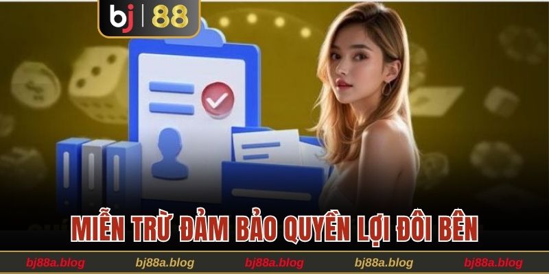 Miễn trừ trách nhiệm bảo vệ quyền lợi của BJ88 và người chơi 