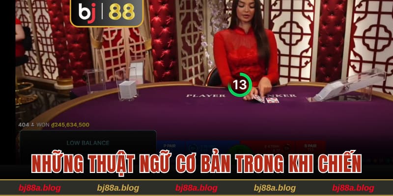 Những thuật ngữ cơ bản trong khi chiến