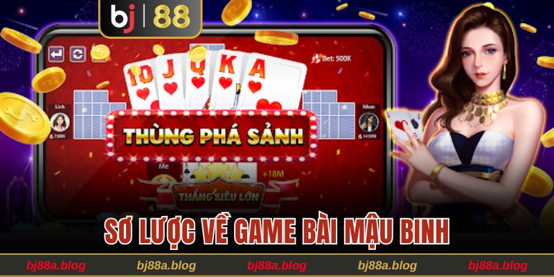 Sơ lược về game bài Binh Xập Xám