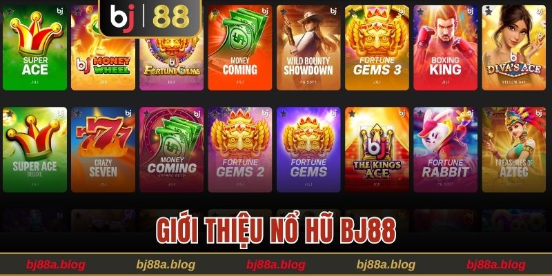 Giới thiệu nổ hũ BJ88